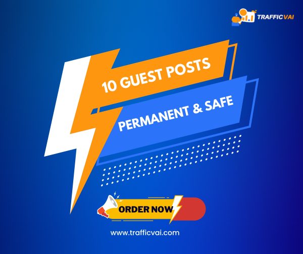 Permanent Guest Posts with High-Traffic DoFollow Links (10 Posts)